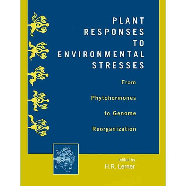 Plant Responses to Environmental Stresses, H. R. Lerner