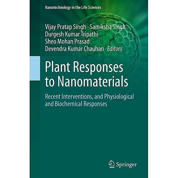 Plant Responses to Nanomaterials / Nanotechnology in the Life Sciences