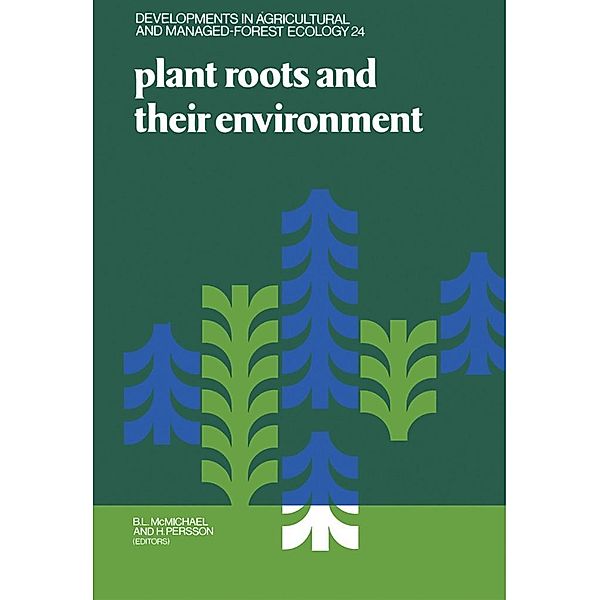 Plant Roots and Their Environment