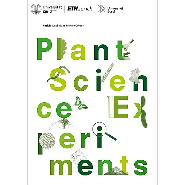 Plant Science Experiments / Zürich-Basel Plant Science Center, Manuela Dahinden, Melanie Paschke