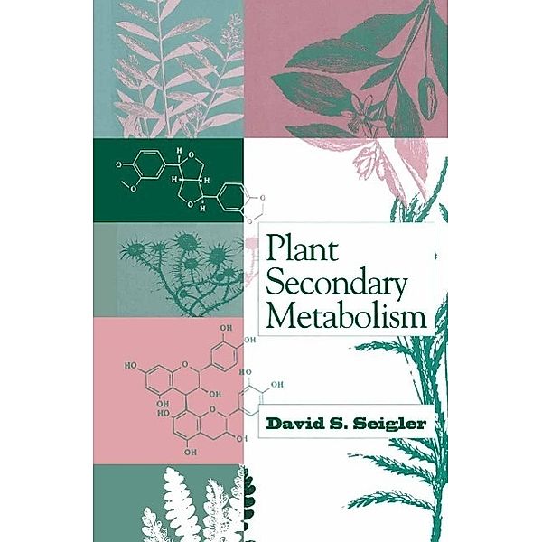 Plant Secondary Metabolism, David S. Seigler