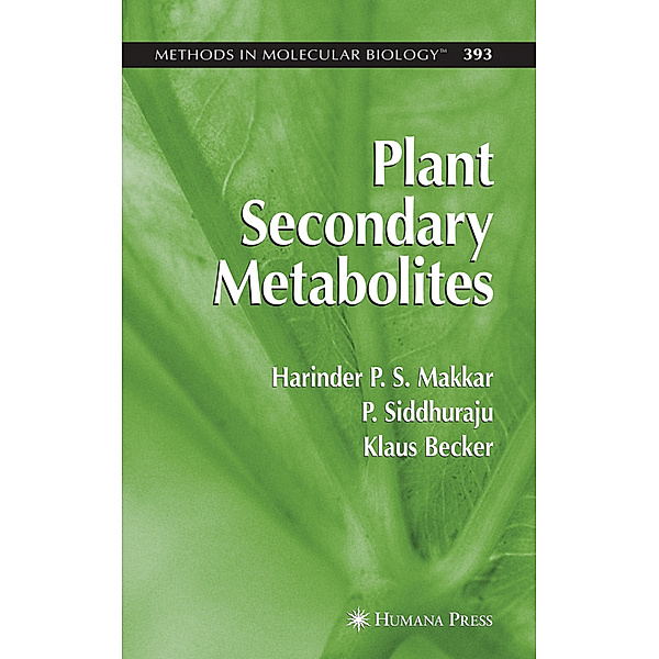 Plant Secondary Metabolites, Harinder P.S. Makkar, P. Sidhuraju, Klaus Becker