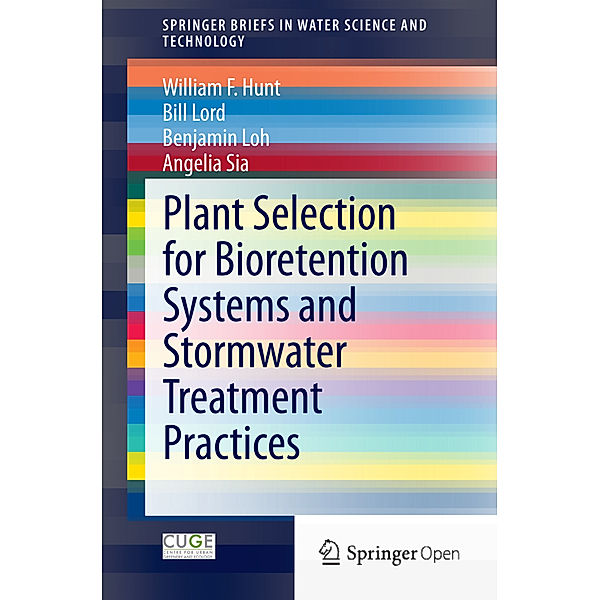 Plant Selection for Bioretention Systems and Stormwater Treatment Practices, Hunt William F., Bill Lord, Benjamin Loh, Angelia Sia