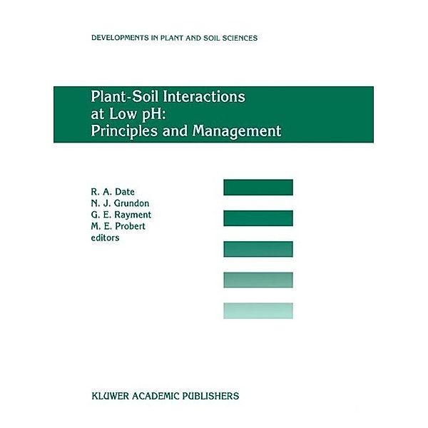 Plant-Soil Interactions at Low pH: Principles and Management / Developments in Plant and Soil Sciences Bd.64