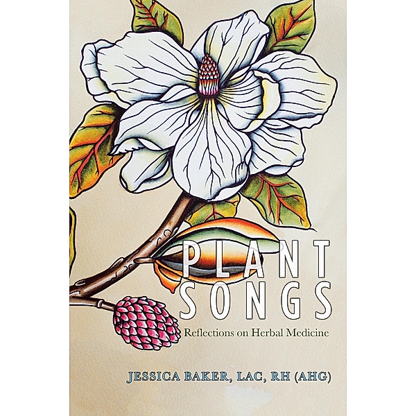 Plant Songs, Jessica Baker Lac Rh (Ahg)