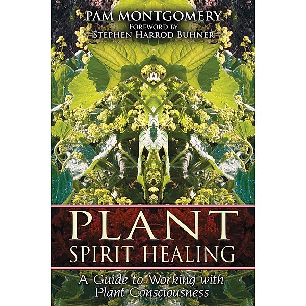 Plant Spirit Healing, Pam Montgomery