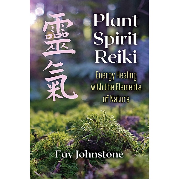Plant Spirit Reiki, Fay Johnstone