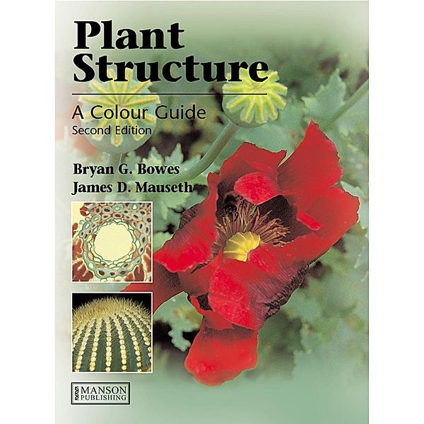 Plant Structure, Bryan G. Bowes, James D. Mauseth
