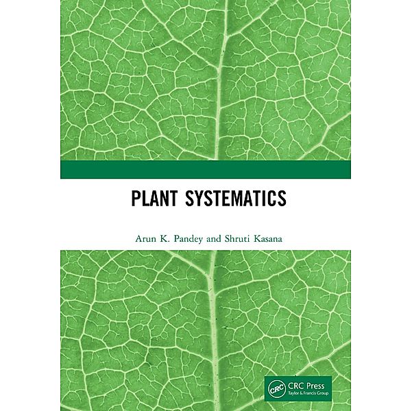 Plant Systematics, Arun K. Pandey, Shruti Kasana