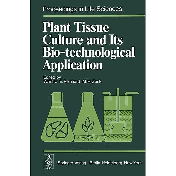 Plant Tissue Culture and Its Bio-technological Application / Proceedings in Life Sciences