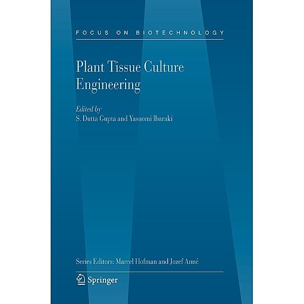 Plant Tissue Culture Engineering / Focus on Biotechnology Bd.6