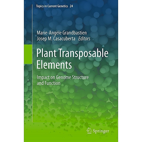 Plant Transposable Elements / Topics in Current Genetics Bd.24