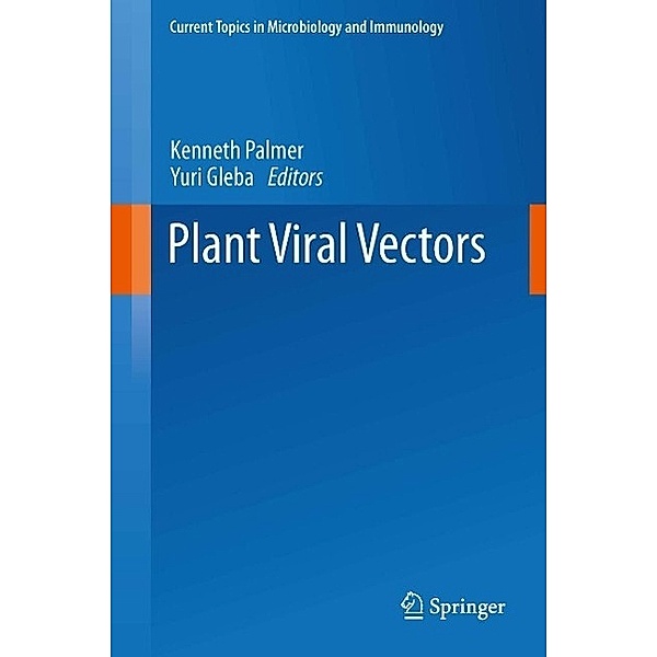 Plant Viral Vectors / Current Topics in Microbiology and Immunology Bd.375