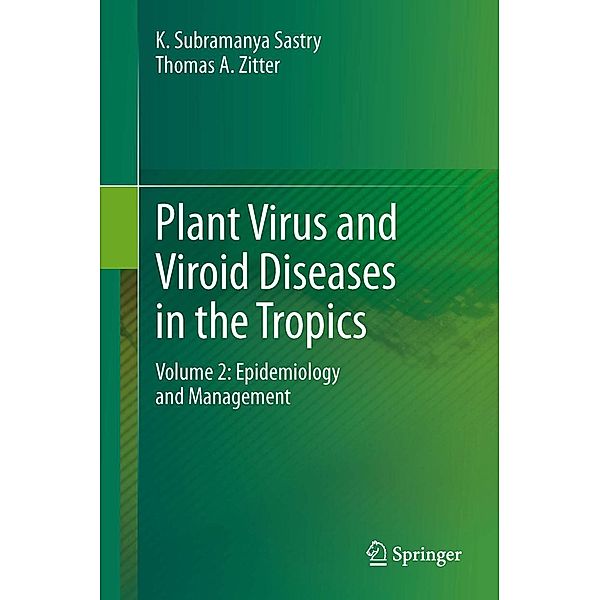 Plant Virus and Viroid Diseases in the Tropics, K. Subramanya Sastry, Thomas A. Zitter