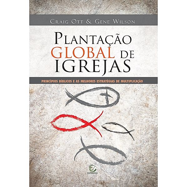 Plantação global de igrejas, Craig Ott, Gene Wilson