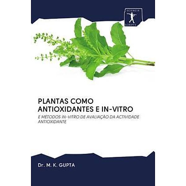 PLANTAS COMO ANTIOXIDANTES E IN-VITRO, M. K. Gupta