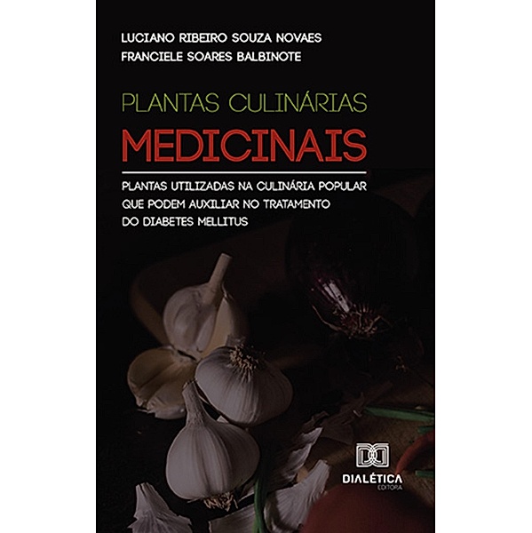 Plantas culinárias medicinais, Luciano Ribeiro Souza Novaes, Franciele Soares Balbinote