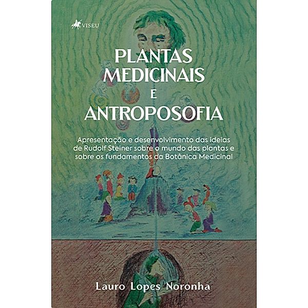 Plantas Medicinais e Antroposofia, Lauro Lopes Noronha