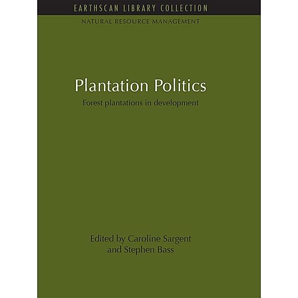 Plantation Politics, Caroline Sargent, Stephen Bass
