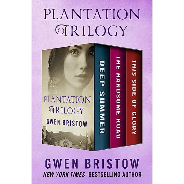 Plantation Trilogy / Plantation Trilogy, Gwen Bristow