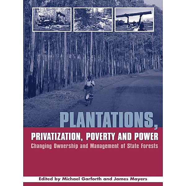 Plantations Privatization Poverty and Power, Michael Garforth, James Mayers