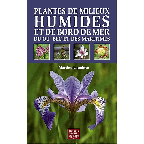 Plantes de milieux humides et de bord de mer du Quebec et des Maritimes, Lapointe Martine Lapointe