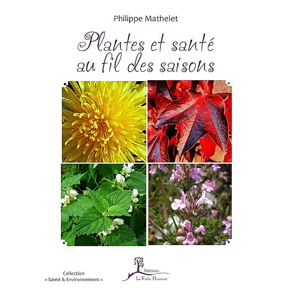Plantes et santé au fil des saisons, Philippe Mathelet