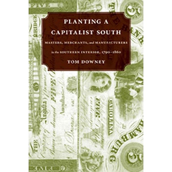 Planting a Capitalist South, Tom Downey