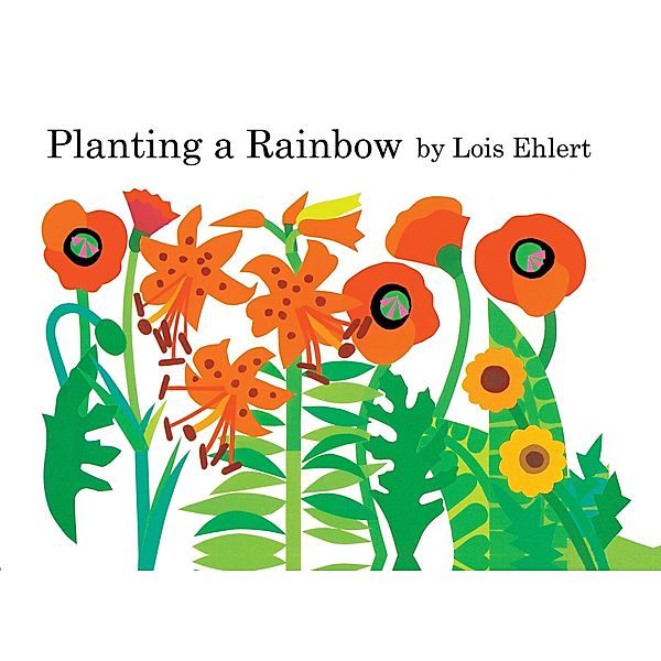 Planting a Rainbow, Lois Ehlert