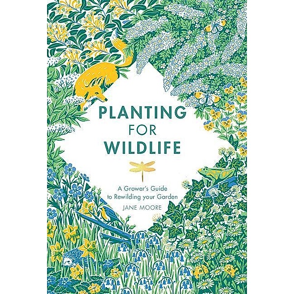Planting for Wildlife, Jane Moore