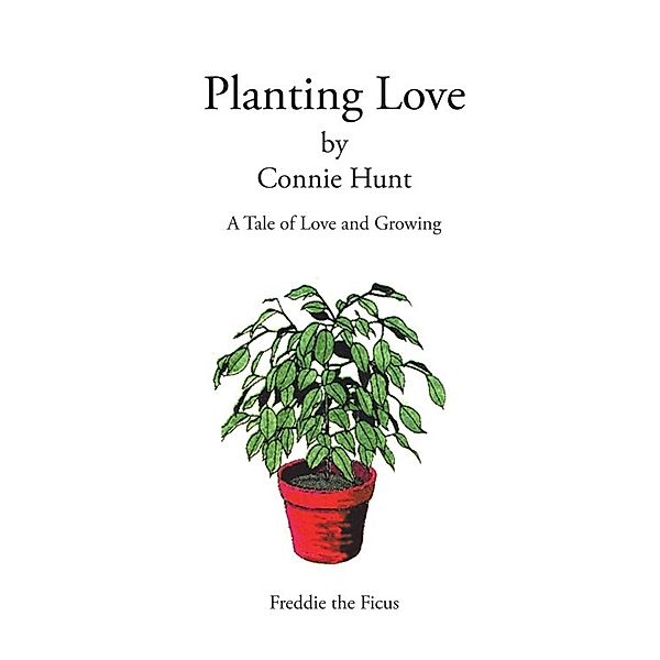 Planting Love, Connie Hunt