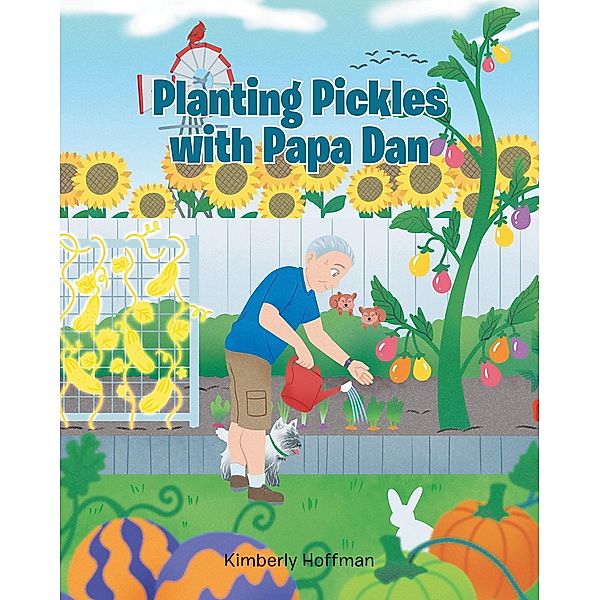 Planting Pickles with Papa Dan, Kimberly Hoffman