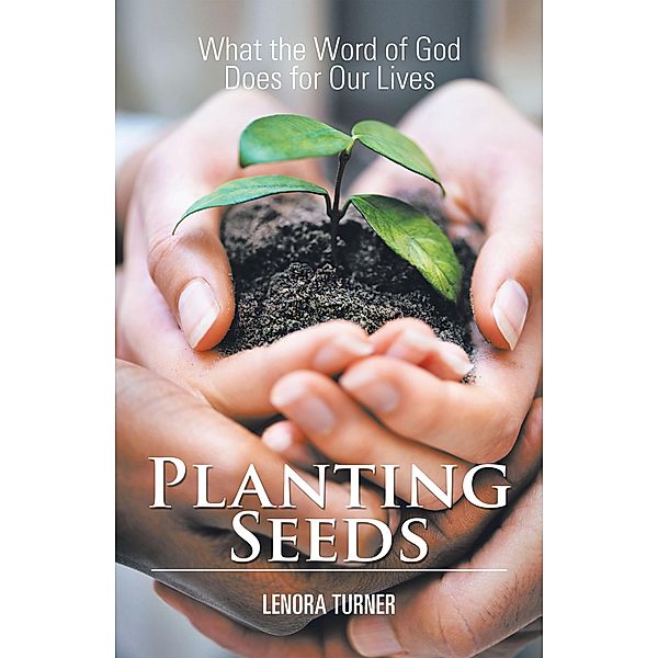 Planting Seeds, Lenora Turner