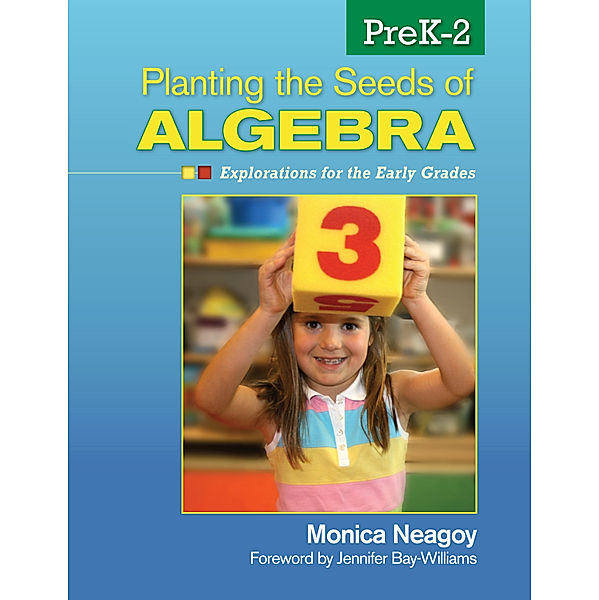 Planting the Seeds of Algebra, PreK–2, Monica M. Neagoy