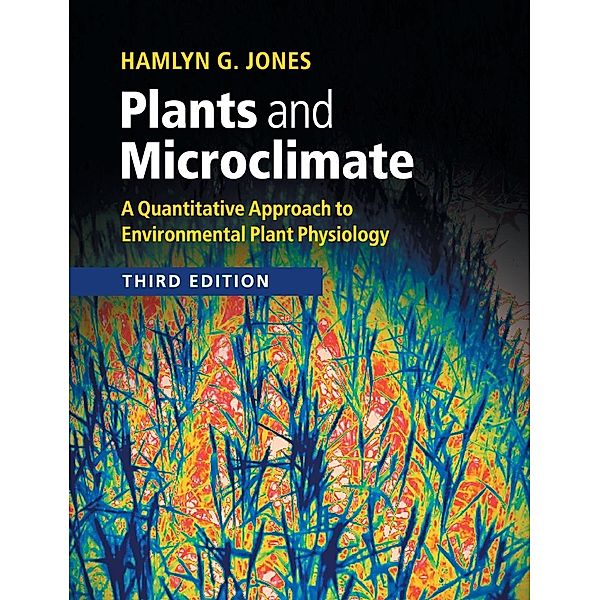Plants and Microclimate, Hamlyn G. Jones