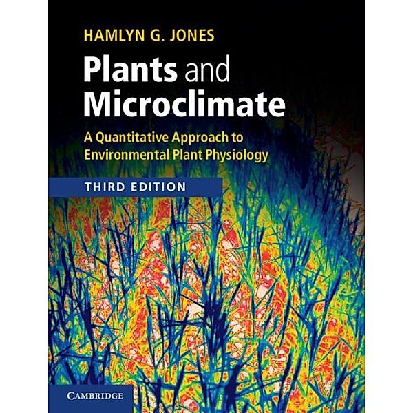 Plants and Microclimate, Hamlyn G. Jones