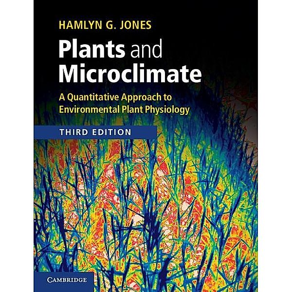 Plants and Microclimate, Hamlyn G. Jones