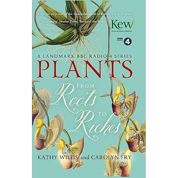 Plants: From Roots to Riches, Kathy Willis