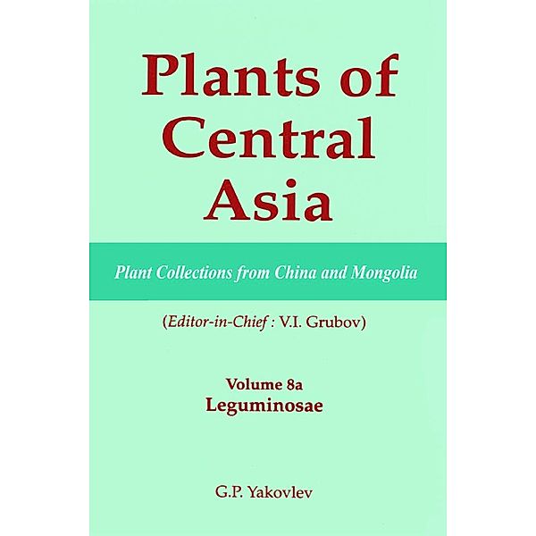 Plants of Central Asia - Plant Collection from China and Mongolia, Vol. 8a