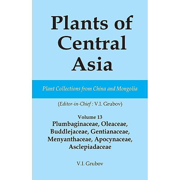 Plants of Central Asia - Plant Collection from China and Mongolia Vol. 13