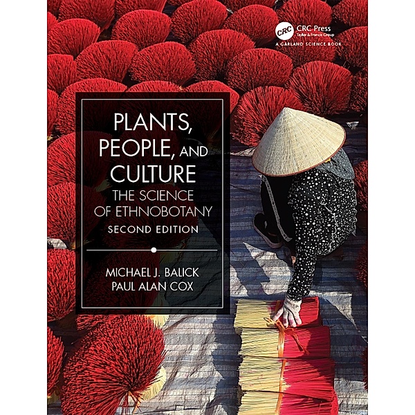 Plants, People, and Culture, Michael J Balick, Paul Alan Cox