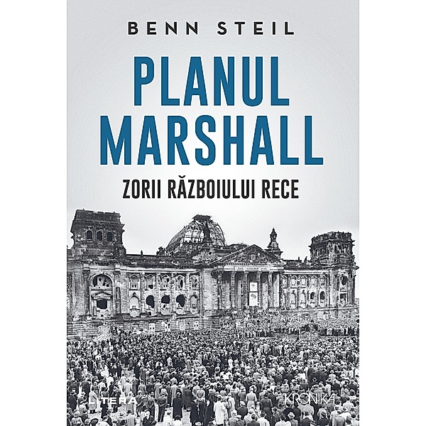 Planul Marshall: Zorii Razboiului Rece / Kronika, Benn Steil