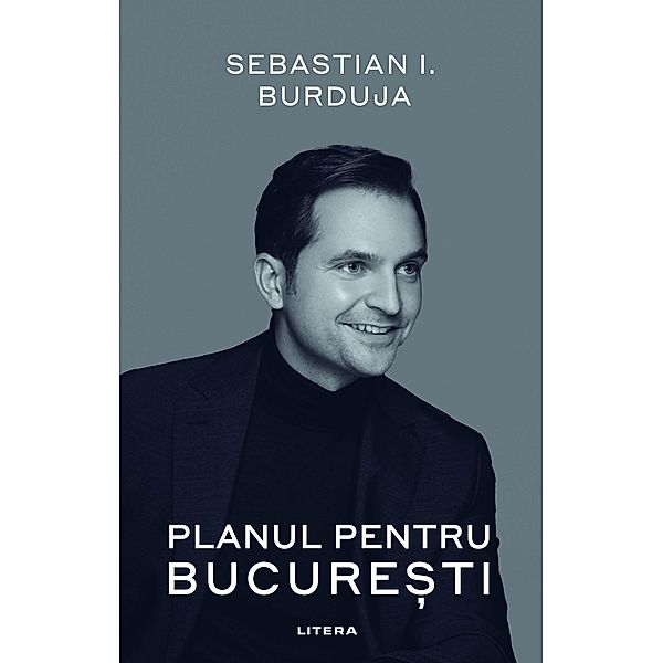 Planul pentru Bucuresti, Sebastian I Burduja