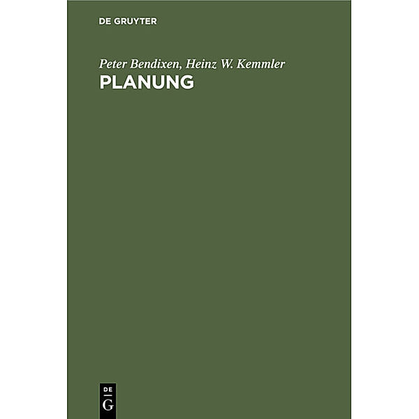 Planung, Peter Bendixen, Heinz W. Kemmler