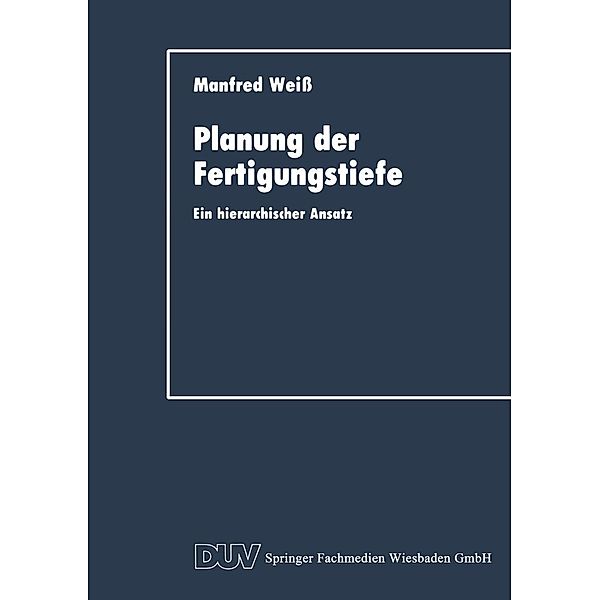 Planung der Fertigungstiefe, Manfred Weiss