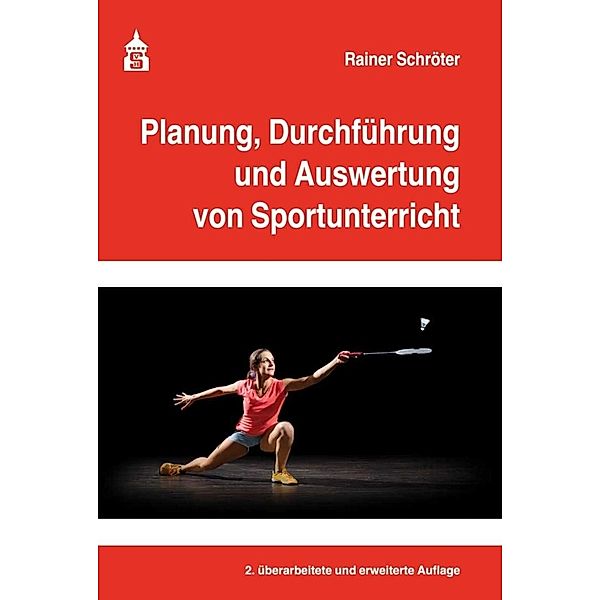 Planung, Durchführung und Auswertung von Sportunterricht, Rainer Schröter