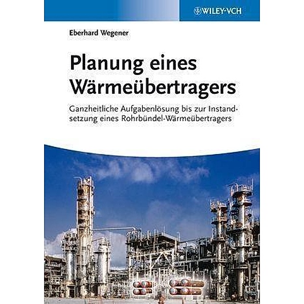 Planung eines Wärmeübertragers, Eberhard Wegener