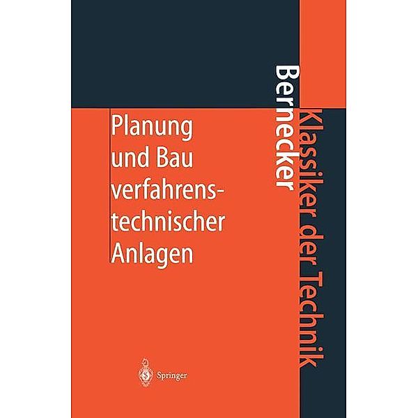 Planung und Bau verfahrenstechnischer Anlagen, Gerhard Bernecker