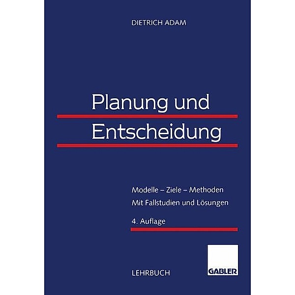 Planung und Entscheidung, Dietrich Adam