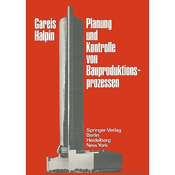 Planung und Kontrolle von Bauproduktionsprozessen, R. Gareis, D. W. Halpin